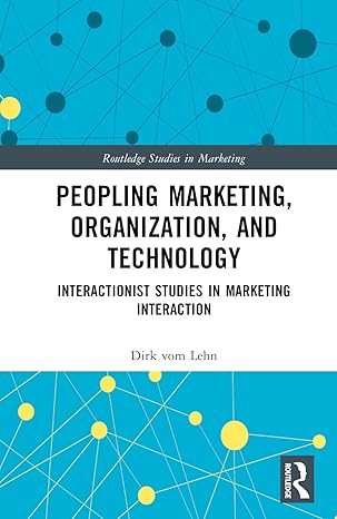 Peopling Marketing, Organization, and Technology: Interactionist Studies in Marketing Interaction (Routledge Studies in Marketing)-Wow! eBook