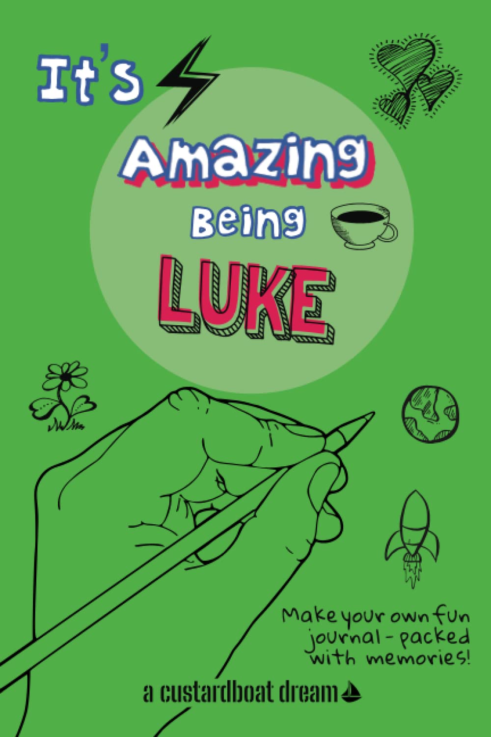 It's Amazing Being Luke: A fun activity personal name journal.