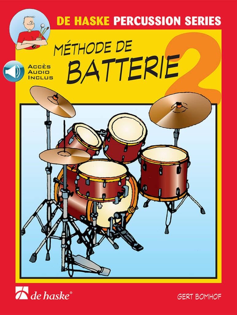 Méthode de Batterie Volume 2 Gert Bomhof Livre Partition Percussion Débutant Audio Inclus Exercices Progressifs Technique De Haske