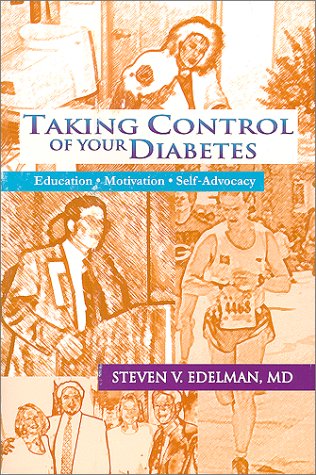 Taking Control of Your Diabetes: Edelman, Steven V.: 9781884735585 ...
