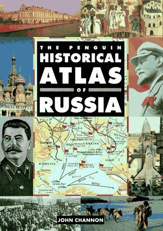 The Penguin Historical Atlas of Russia