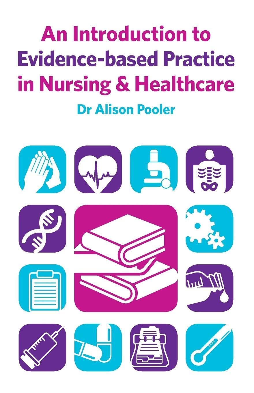 An Introduction to Evidence-based Practice in Nursing & Healthcare By Alison Po