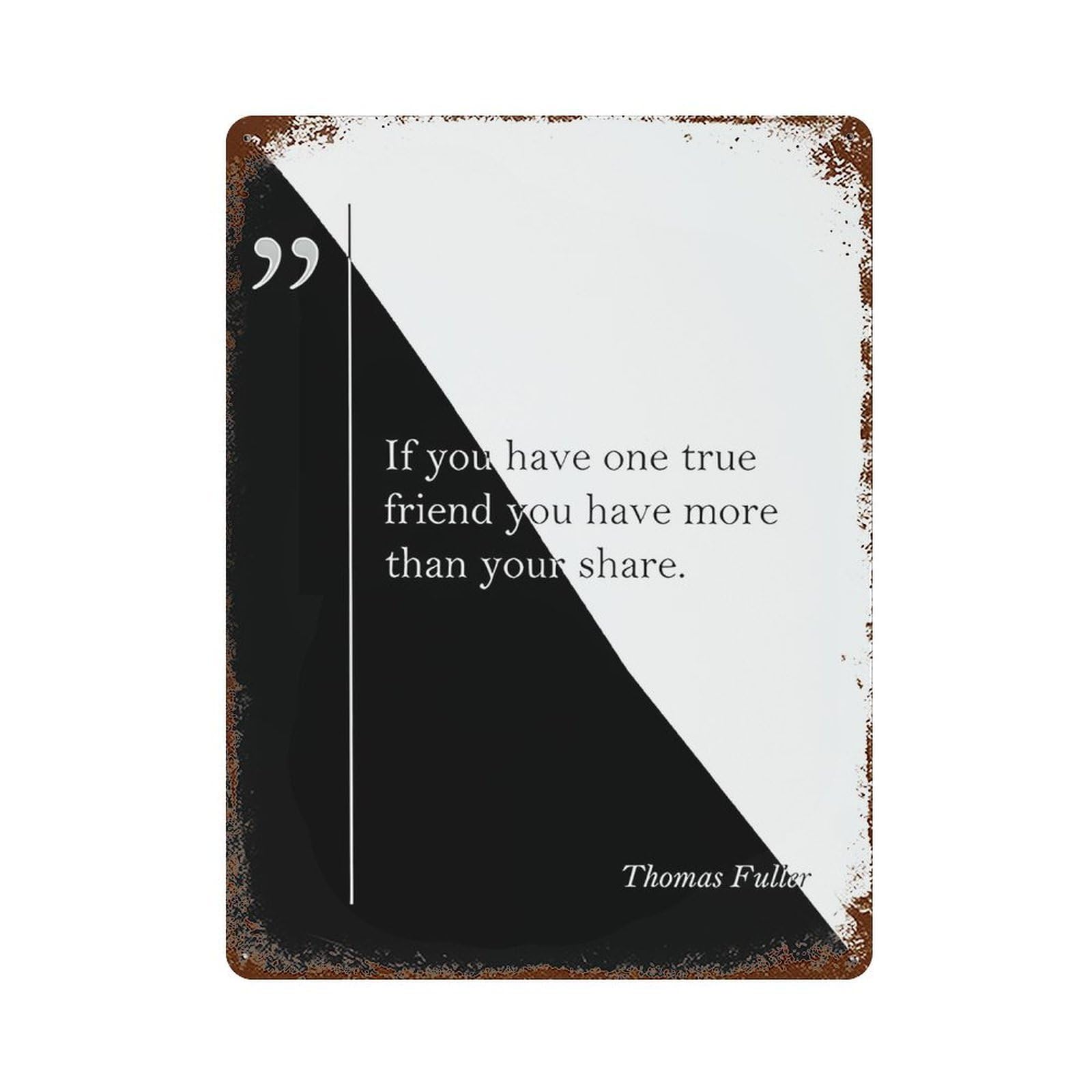 xiaoxiaoshen If You Have One True Friend By Thomas Fuller Wall Decor Art Metal Tin Poster Modern Home Decor Art Home Bar Shop Decorations Vintage Sign 40x30cm