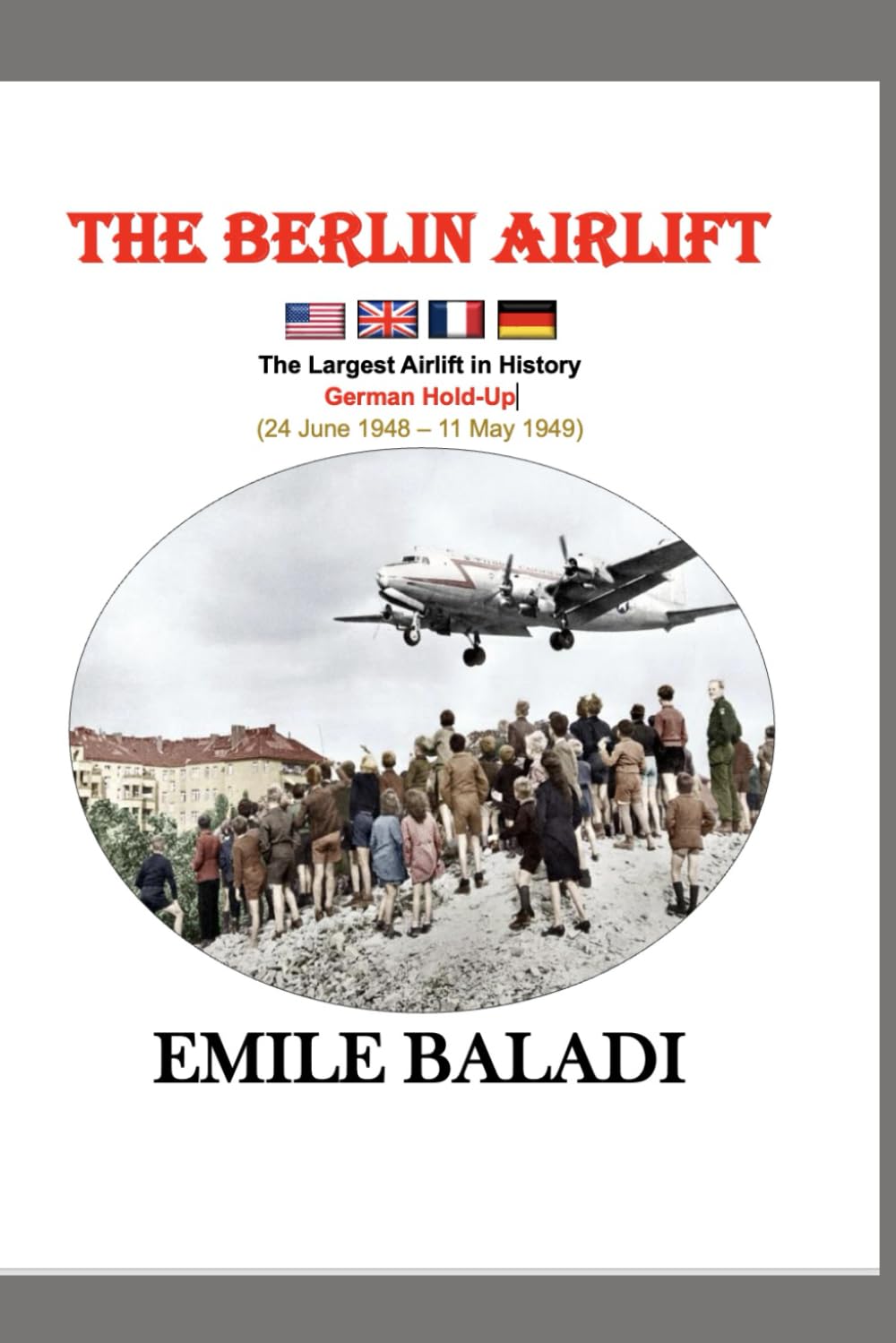 The Berlin Airlift: The Largest Airlift in History