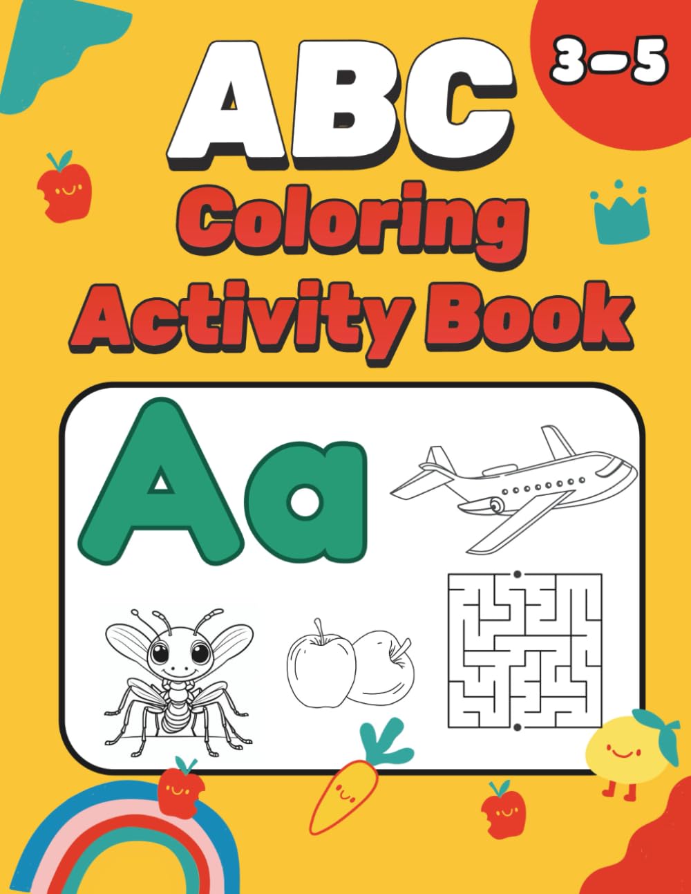 ABC Coloring Activity Book: Fun Alphabet Learning with Coloring Pages, Mazes, Letter Hunts & Picture-Word Activities for Kids Ages 3–5