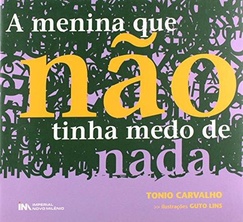 Menina Que Nao Tinha Medo De Nada, A