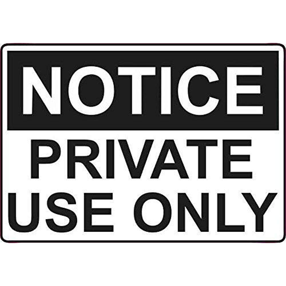 Biopracess Private Use Only Metal Sign Aluminum Sign Warning Tin Sign 8x12 inches