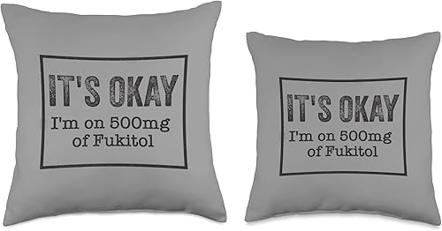 Miniatura 3 de Its okay Im on 500mg of Fukitol Funny Sarcasm Fukitol - Divertida almohada de sarcasmo de 500 mgs para enfermera 16 x 16 pulgadas multicolor