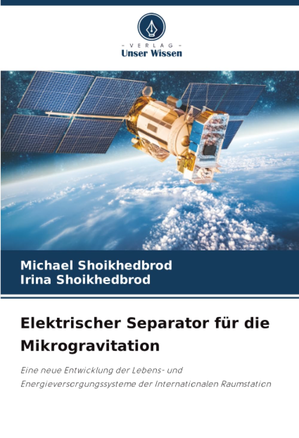 Elektrischer Separator für die Mikrogravitation: Eine neue Entwicklung der Lebens- und Energieversorgungssysteme der Internationalen Raumstation