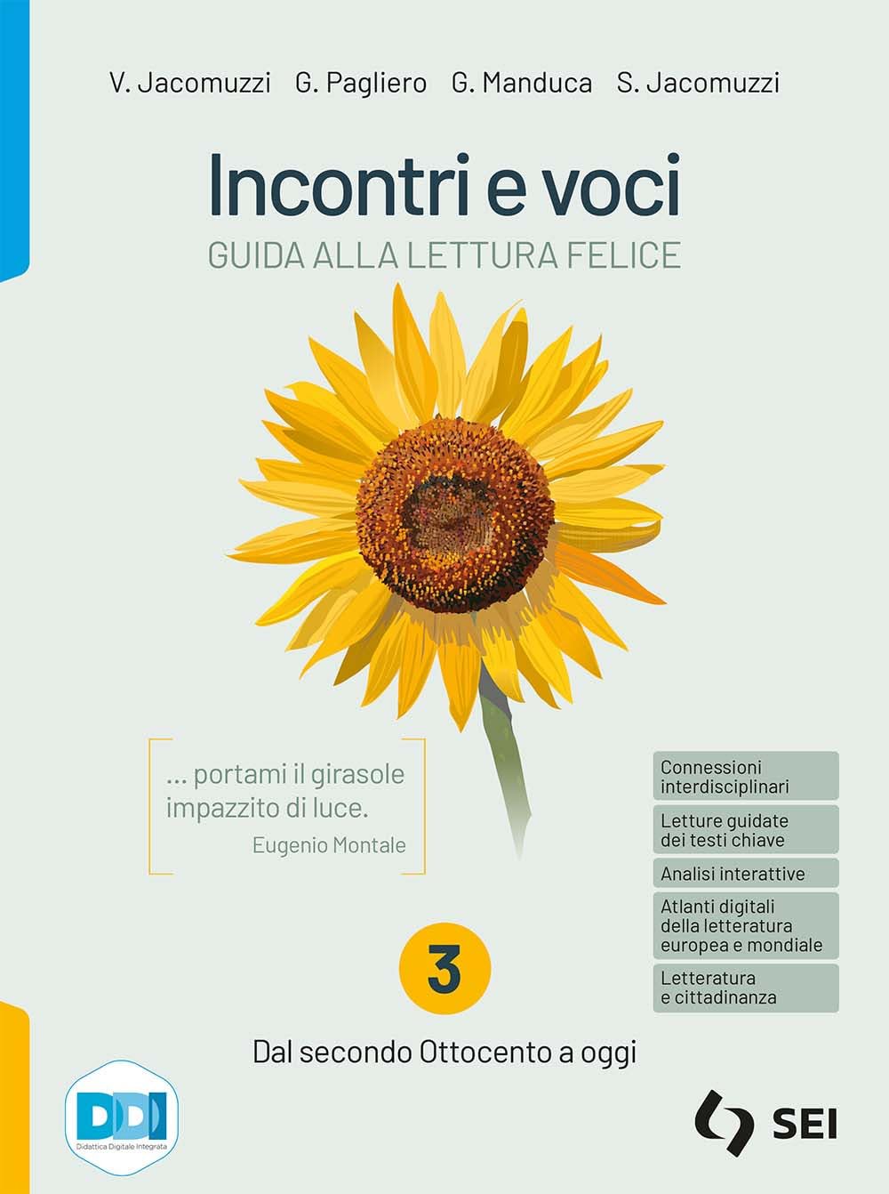 Incontri e voci. Guida alla lettura felice. Con Corso di scrittura e di comunicazione. Per le Scuole superiori. Con e-book. Con espansione online. Dal secondo Ottocento a oggi (Vol. 3)