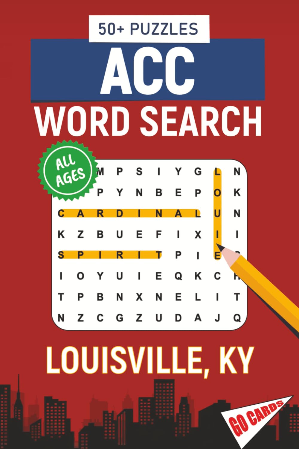 ACC Word Search - Louisville, Kentucky Edition: Word Searches About All Things Louisville, the University of Louisville, Campus, Food, Landmarks, ... Perfect for Gifts, Vacations, Holidays