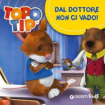 Hardcover Dal dottore non ci vado! Topo Tip Book
