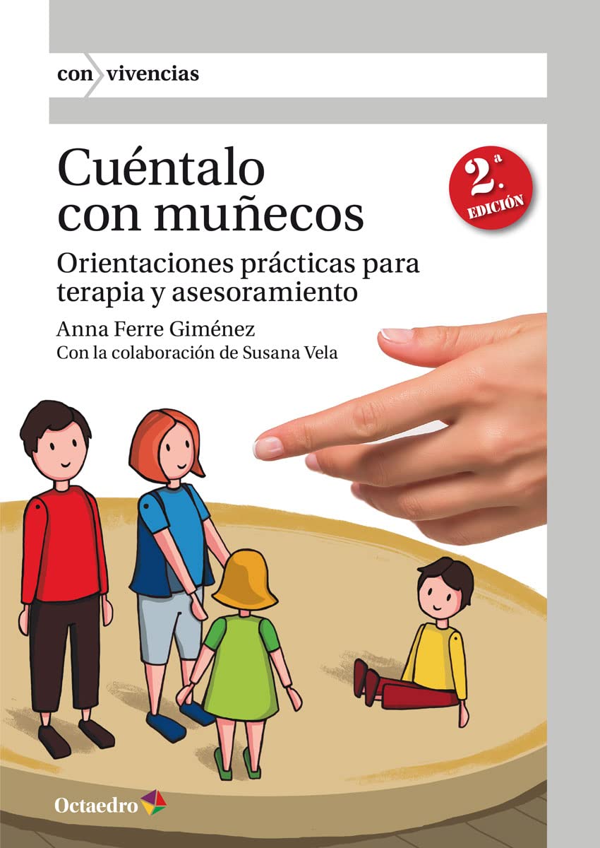 Cuéntalo con Muñecos. Orientaciones Prácticas para terapia y Asesoramiento (Con-vivencias)