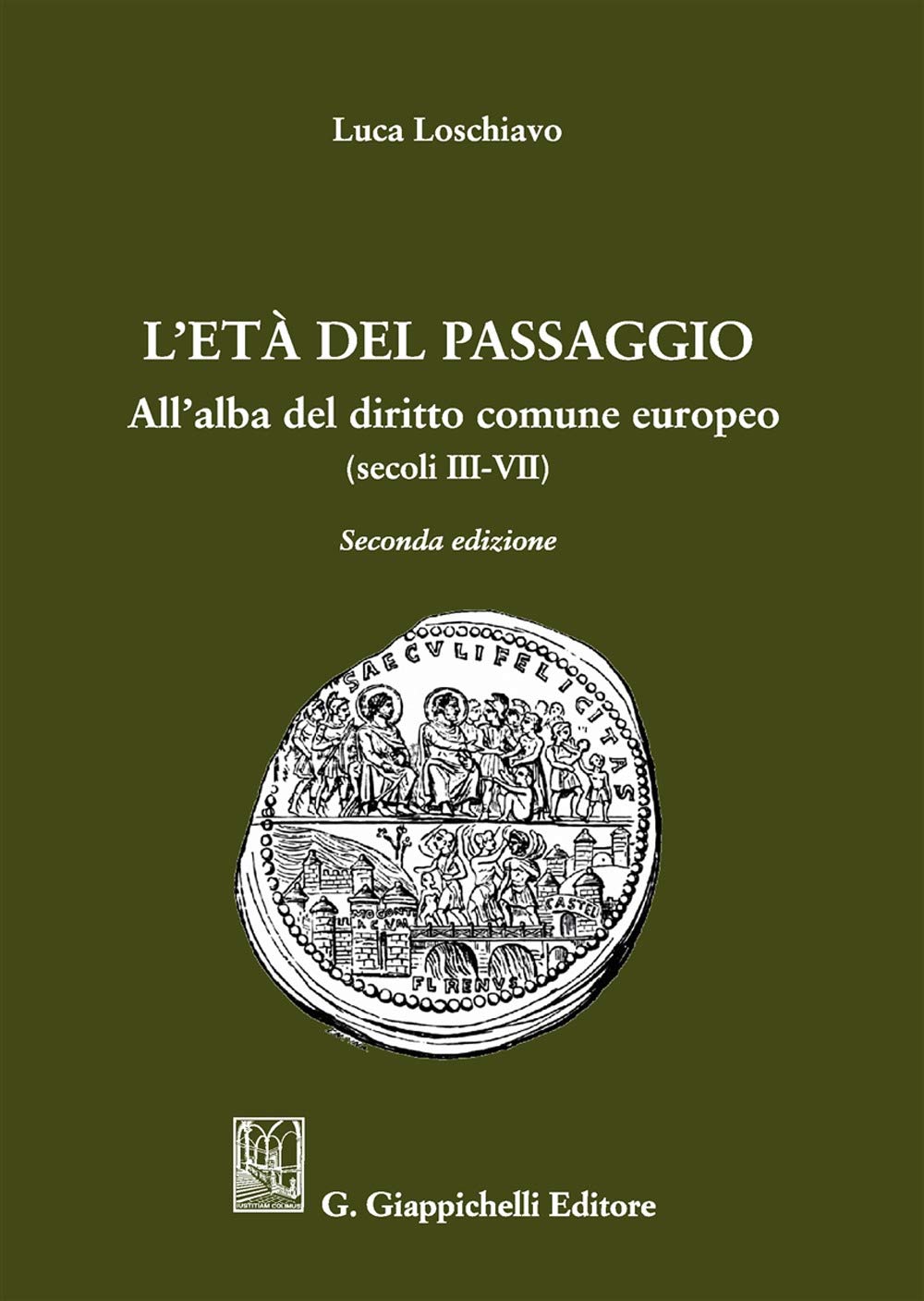 L'età Del Passaggio. All'alba Del Diritto Comune Europeo (Secc. III-VII) - 4
