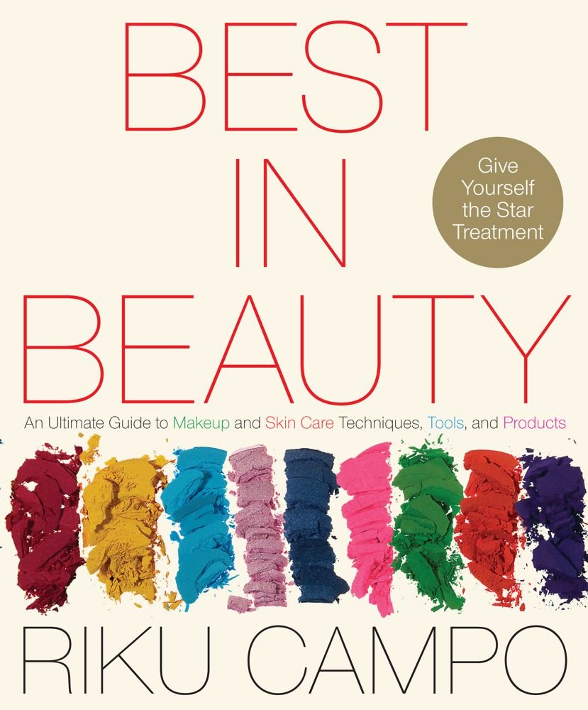 Best in Beauty: An Ultimate Guide to Makeup and Skincare Techniques, Tools, and Products      Kindle Edition