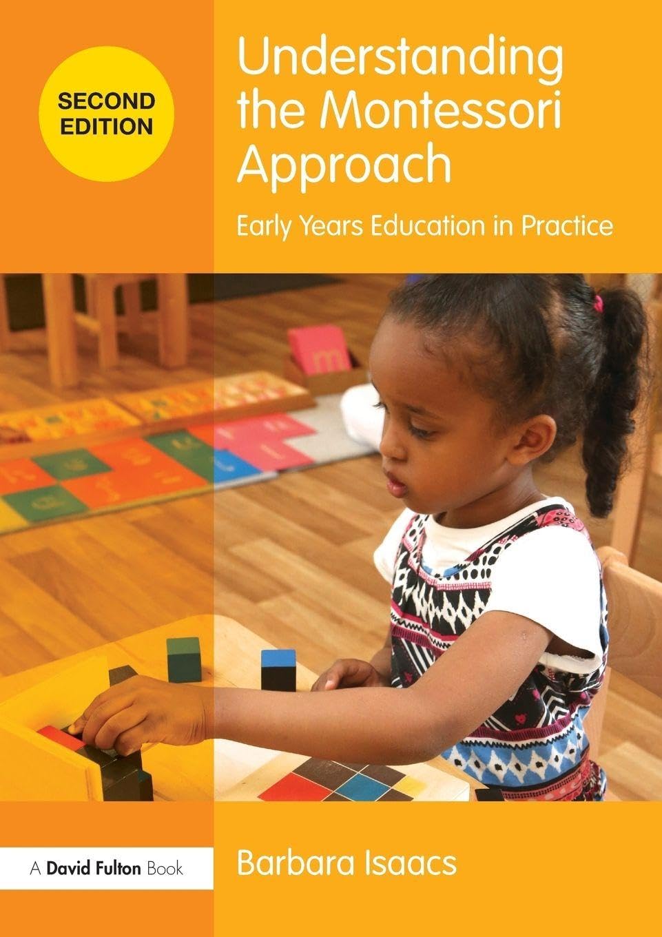 Understanding the Montessori Approach: Early Years Education in Practice (Understanding the… Approach)