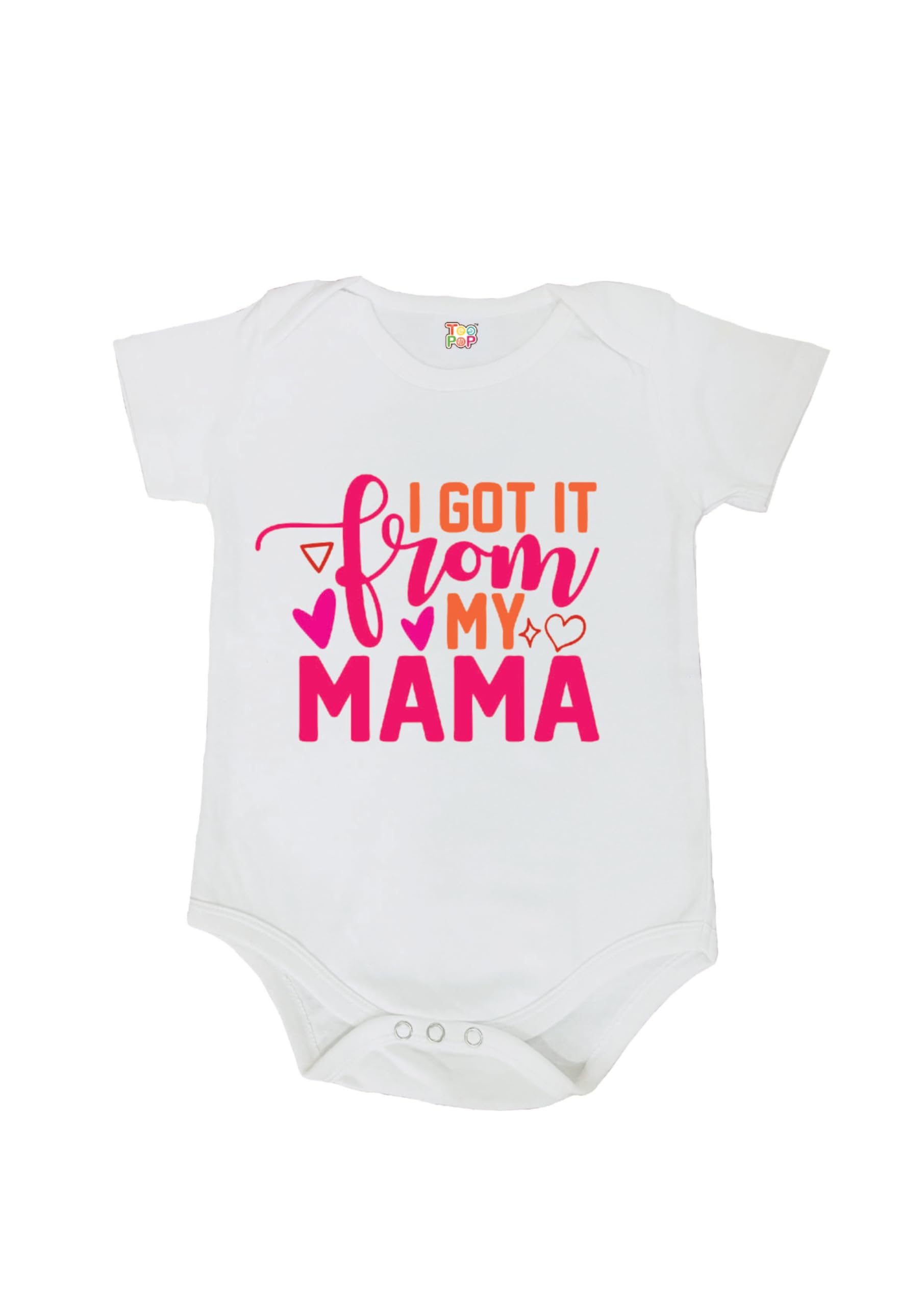 TEE POP new born special pure cotton baby romper/onesie I Got It From My Mama