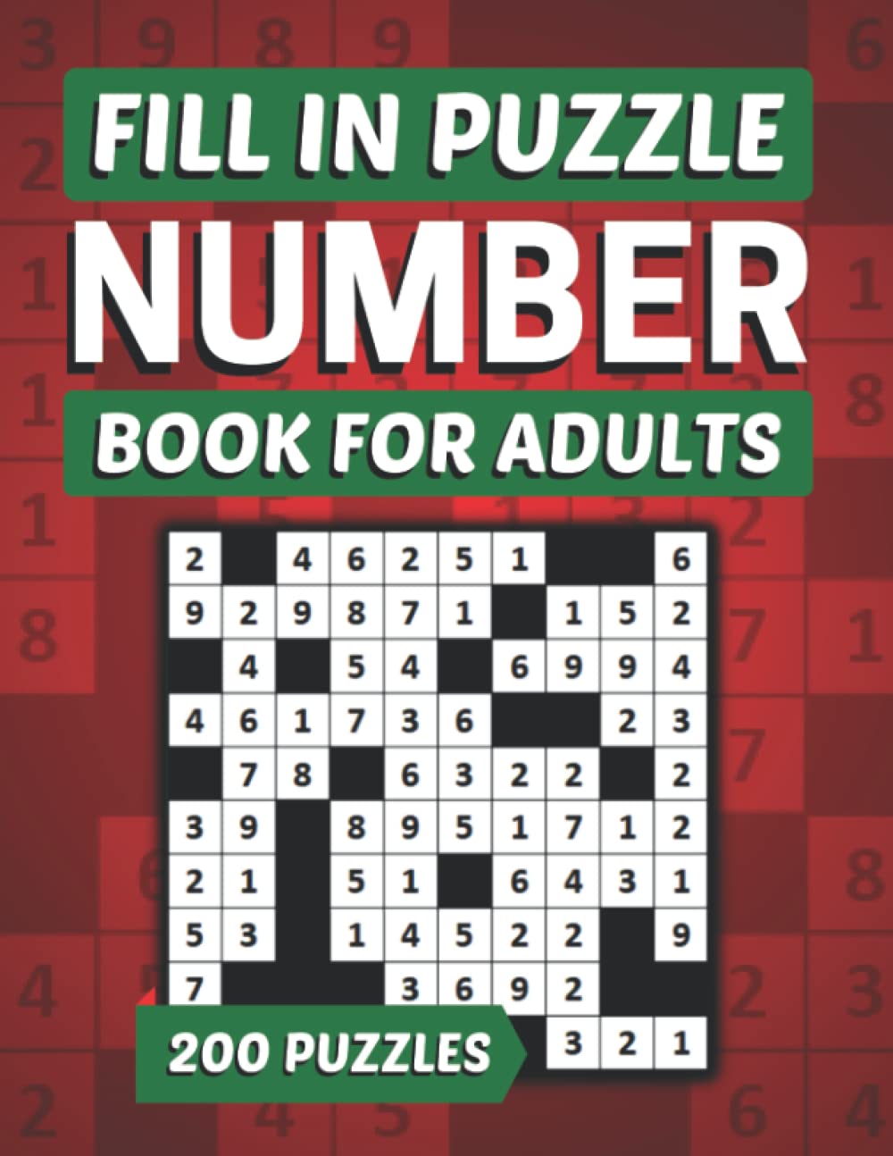 Number Fill In Puzzle Book for Adults: 200 Large Print Number Place Puzzles for Seniors with 6000+ Numbers to Fit In