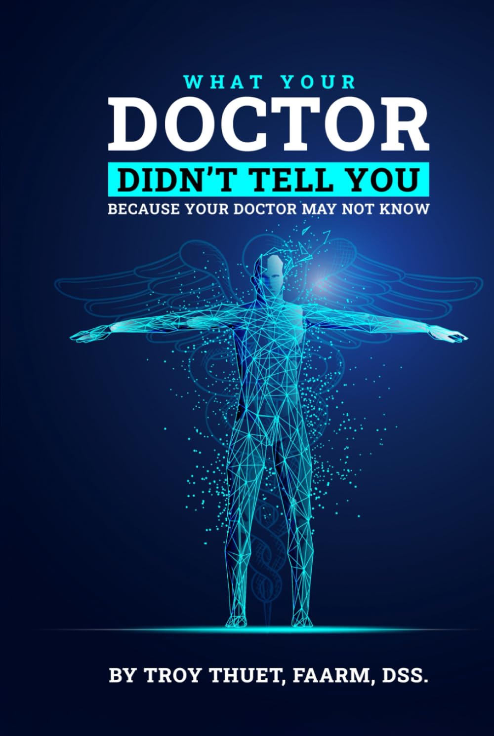 What Your Doctor Didn’t Tell You