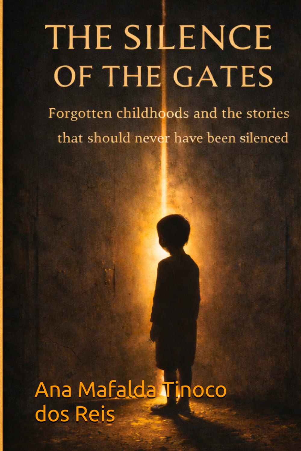 The Silence of the Gates: Forgotten childhoods and the stories that should never have been silenced