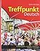 Treffpunkt Deutsch: Grundstufe and Student Activities Manual (6th Edition)