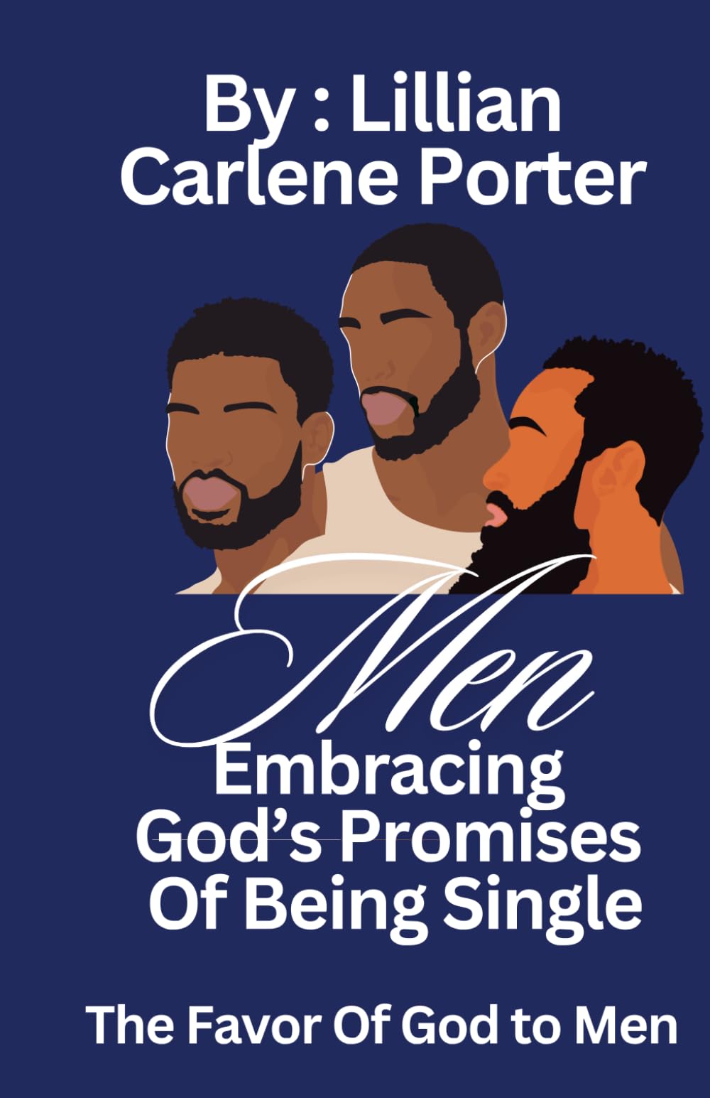 Men Embracing God's Promises of Being Single