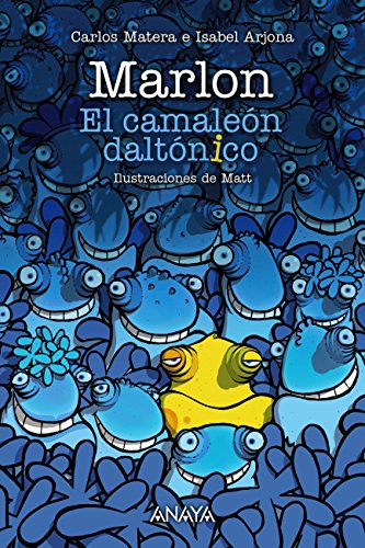 Marlon: El Camaleón Daltónico Literatura Infantil - Narrativa Infantil Marlon: El Camaleón Daltónico Literatura Infantil - Narrativa Infantil