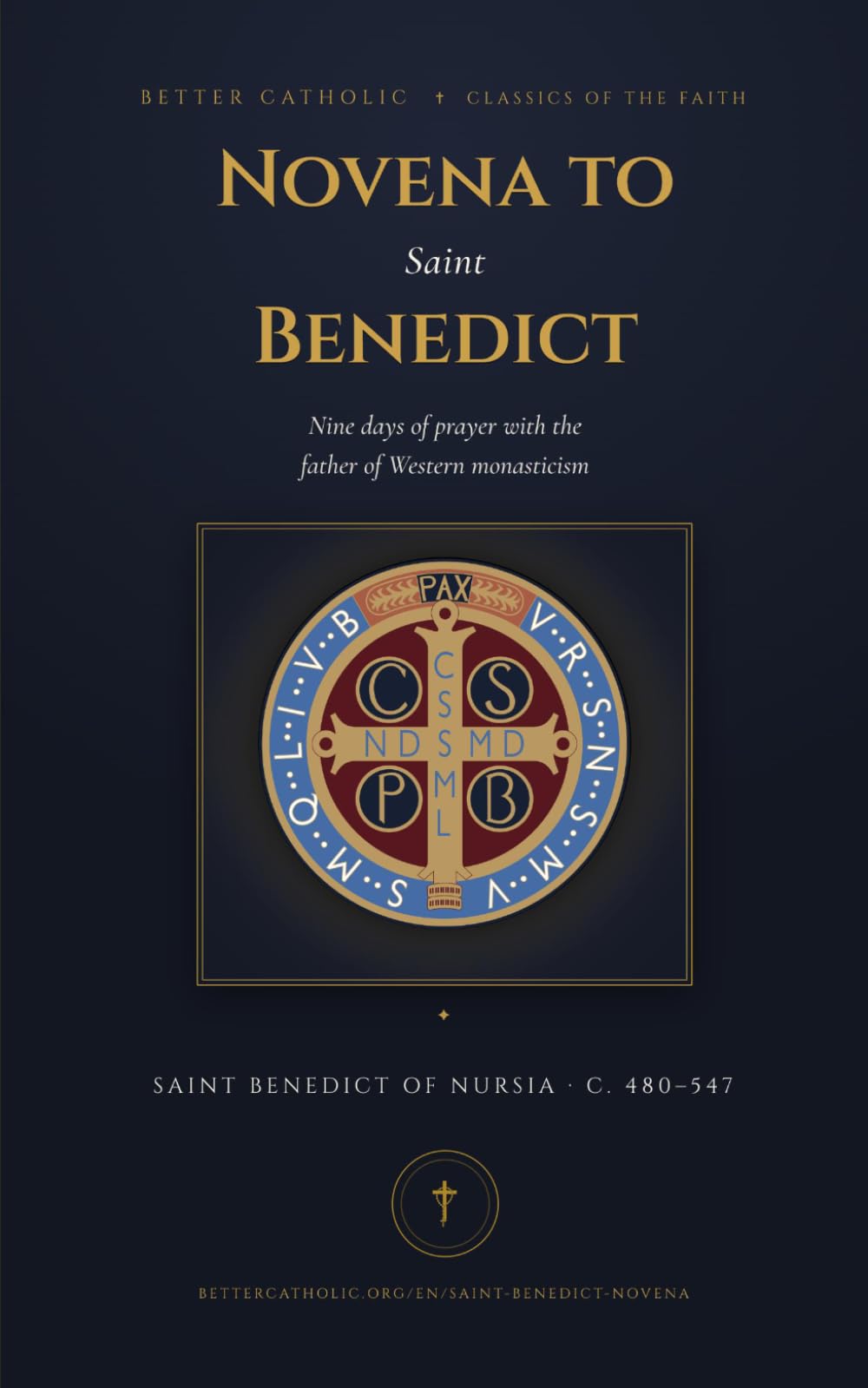 Novena to Saint Benedict: Nine Days of Prayer with Guided Video Meditations — May the Holy Cross Be My Light