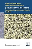 Paravasation von Zytostatika: Ein Kompendium für Prävention und Therapie