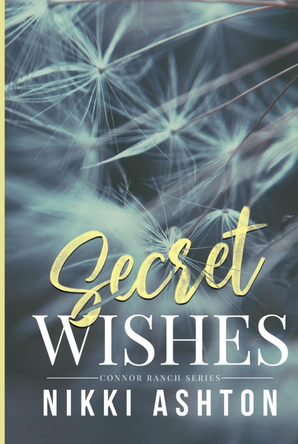 Secret Wishes (The Connor Ranch Trilogy)