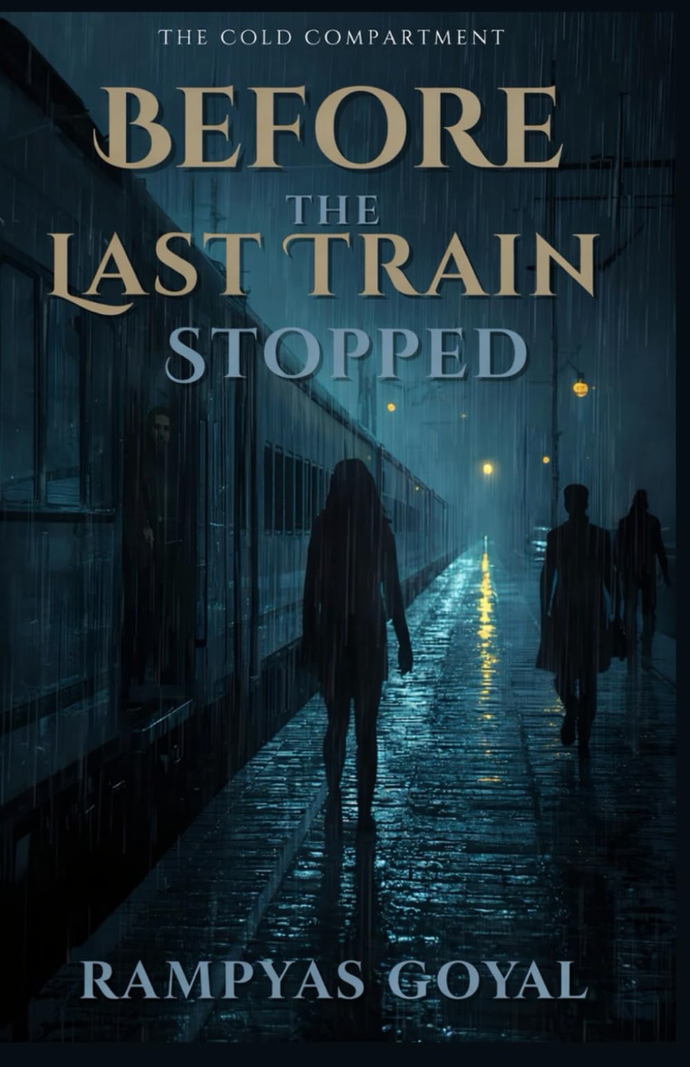 BEFORE THE LAST TRAIN STOPPED: A Cold Compartment Thriller