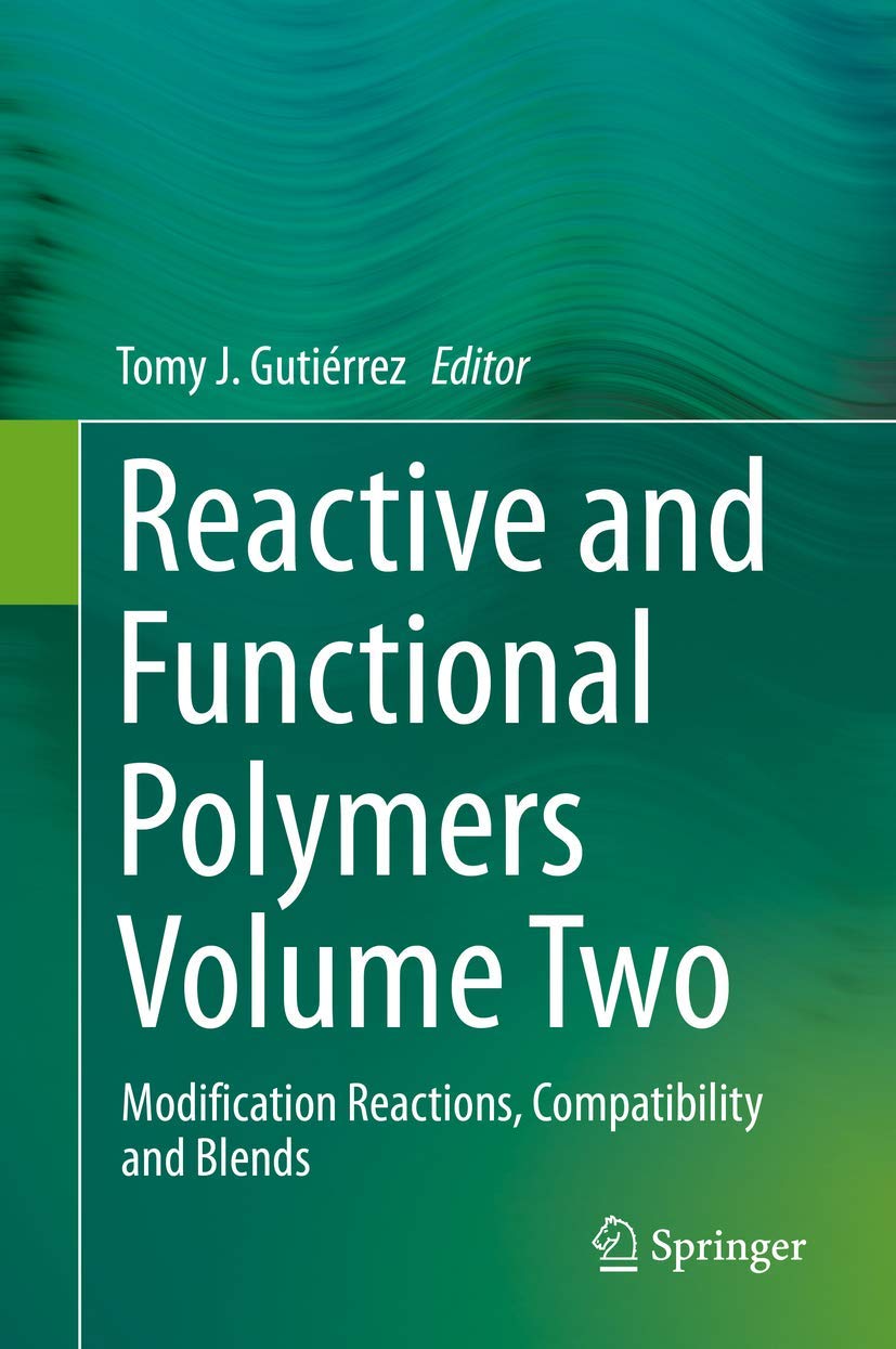 Reactive and Functional Polymers Volume Two: Modification Reactions, Compatibility and Blends: 2