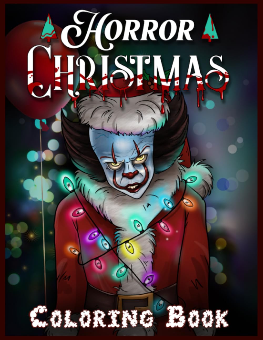 Horror Christmas Coloring Book: An Amazing Horror Christmas Coloring Pages To Have Fun And Relax, Great Idea Gift For Horror Fans.