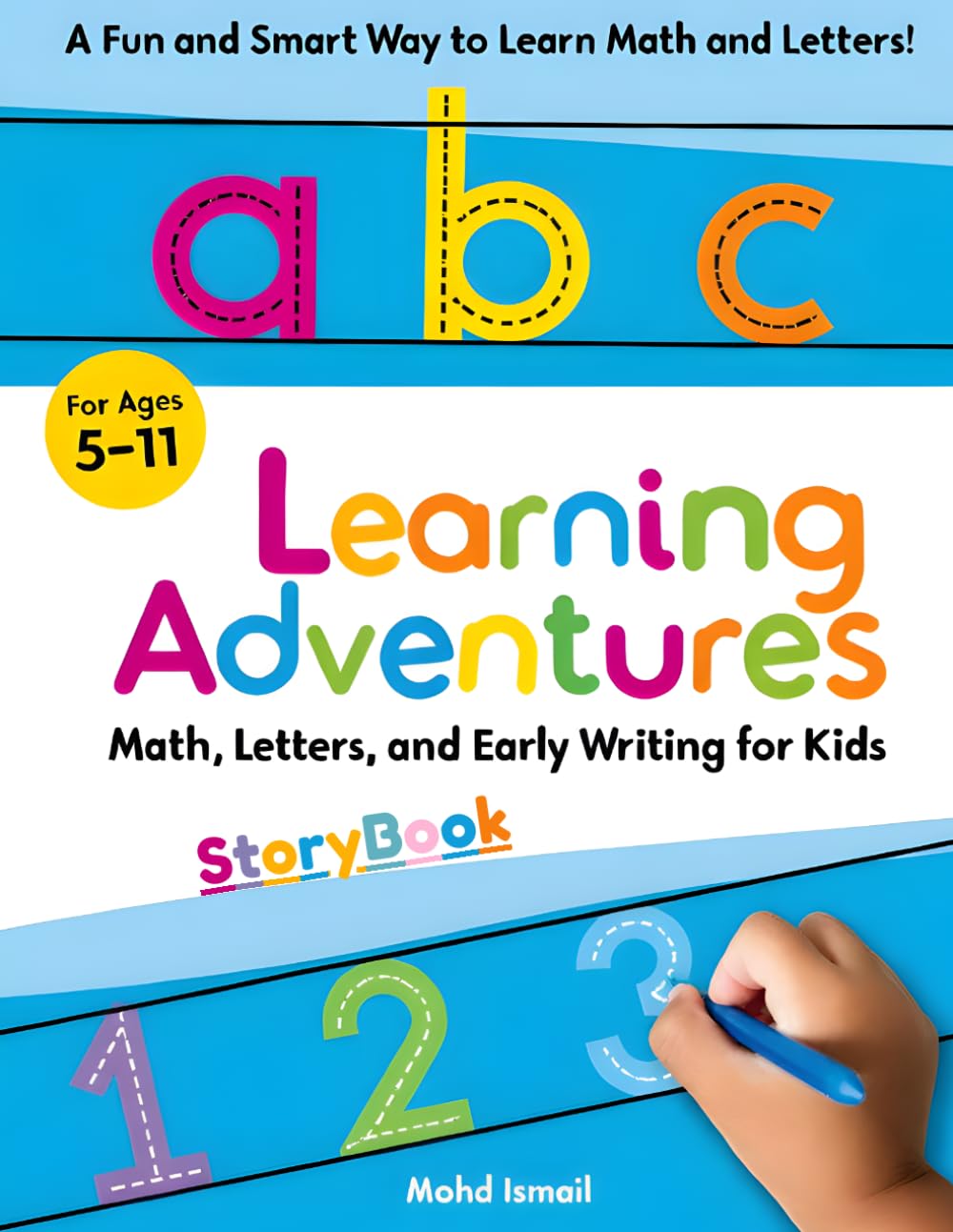 Learning Adventures Storybook: Math, Letters, and Early Writing for Kids Ages 5–11: A Fun Educational Storybook to Teach Counting, Simple Math, ... Vocabulary: 15 (Children Educational Stories)