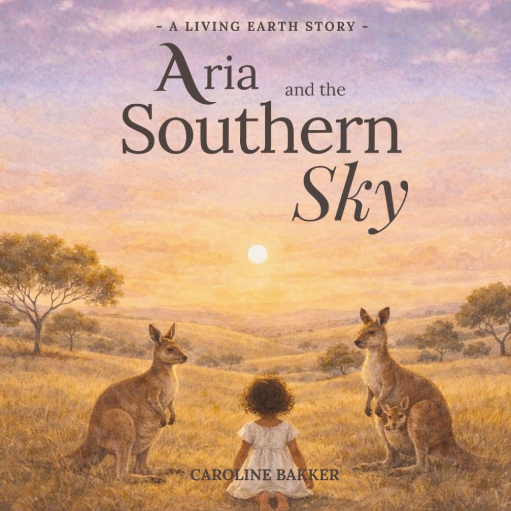 Aria and the Southern Sky: A Gentle Story Beneath the Wide Australian Sky