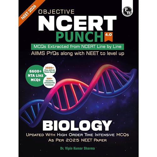PW Objective NCERT Punch 4.0 Biology For NEET 2026 By Dr. Vipin Kumar Sharma l Updated with High Order Time Intensive MCQs and AIIMS PYQs As Per 2025 NEET Paper [Paperback] Dr. Vipin Kumar Sharma