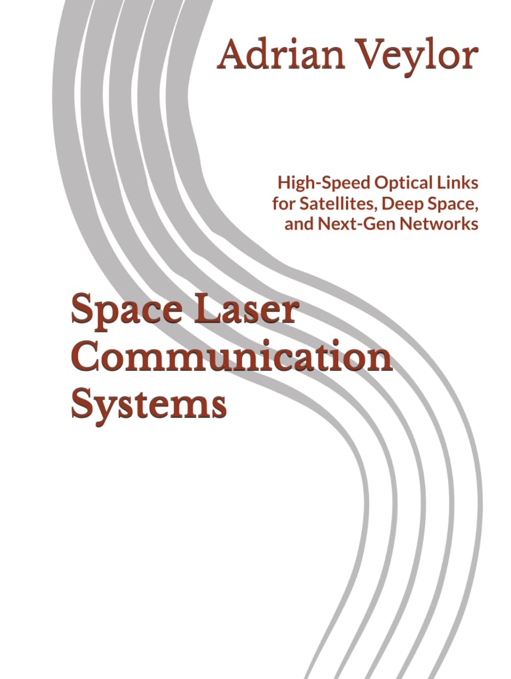 Space Laser Communication Systems: High-Speed Optical Links for Satellites, Deep Space, and Next-Gen Networks