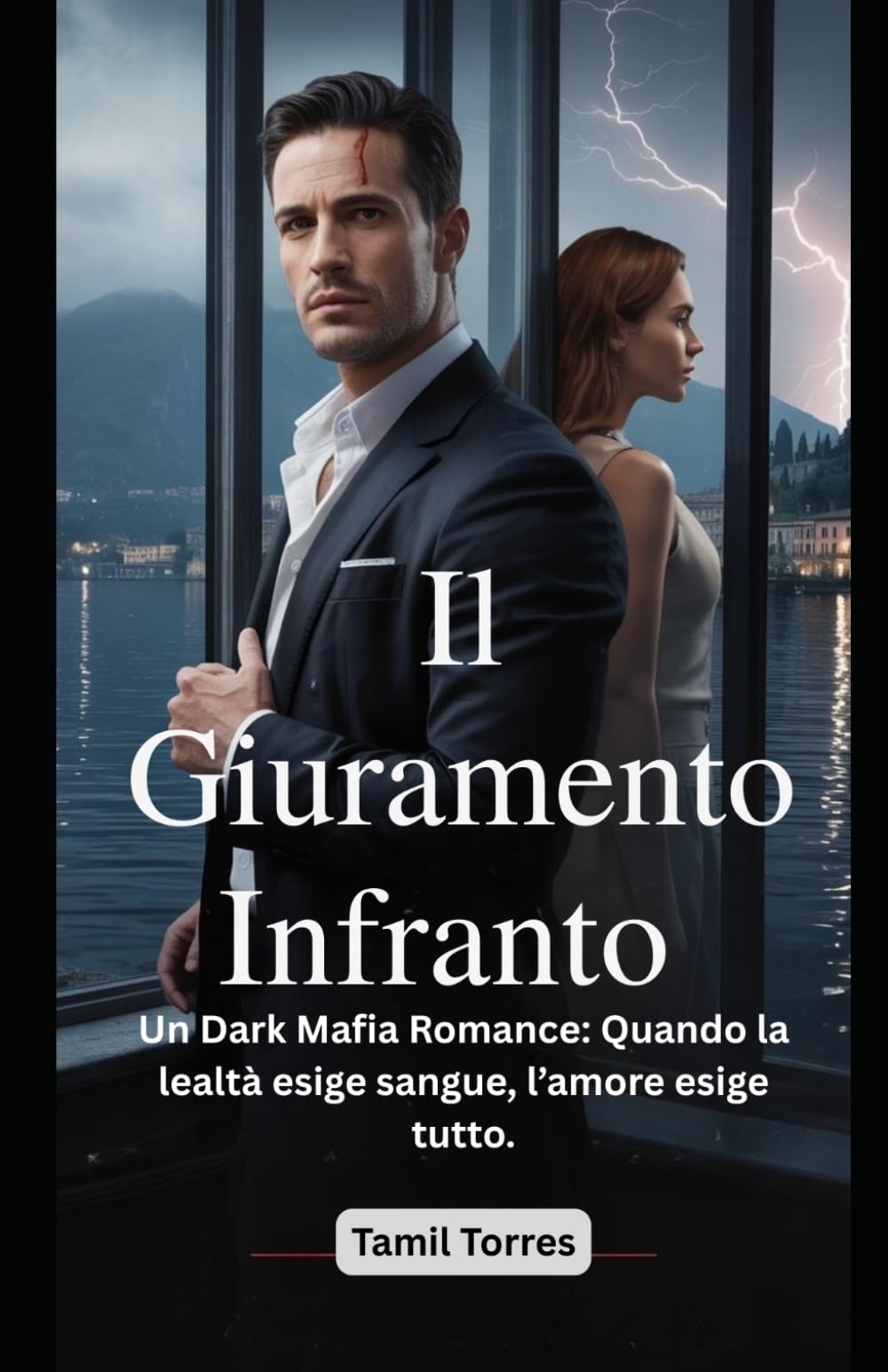 Il giuramento infranto: Un Dark Mafia Romance: Quando la lealtà esige sangue, l’amore esige tutto.
