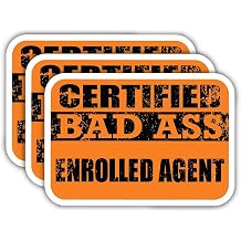 x3 Certified Bad Ass Enrolled Agent Stickers | Cool Funny Occupation Job Career Gift Idea | 3M Sticker Vinyl Decal for Laptops, Hard Hats, Windows, Cars