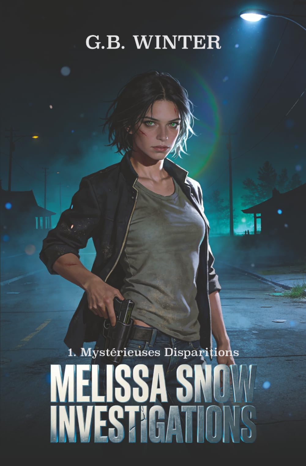 Melissa Snow Investigations: 1 - Mystérieuses Disparitions