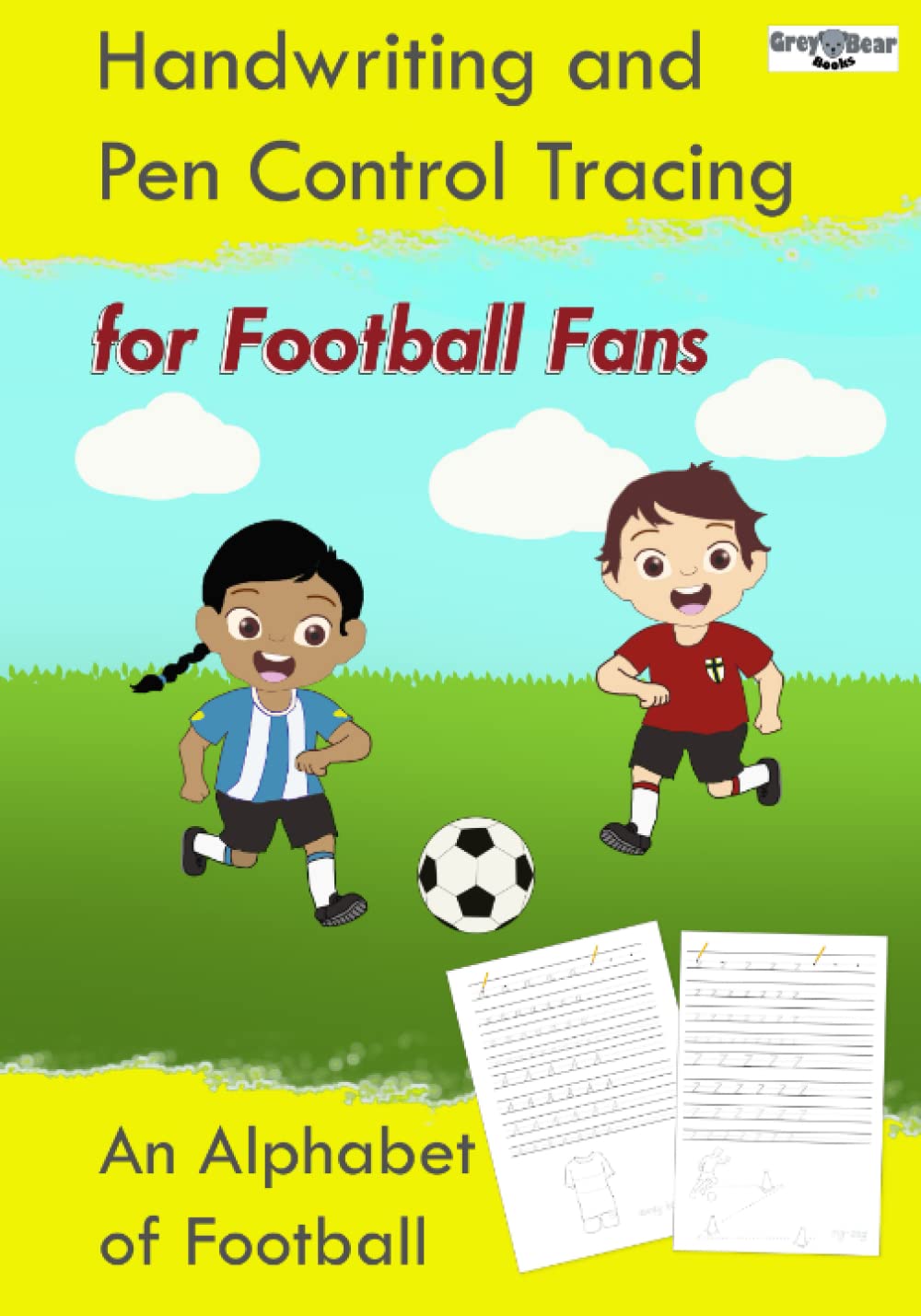 Handwriting and Pen Control Tracing For Football Fans: An Alphabet and Dot to Dot Book to Improve Writing Skills