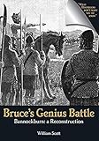 scott genius 10 2011  Bruce\'s Genius Battle: Bannockburn: a Reconstruction by William Scott (2013-10-30)