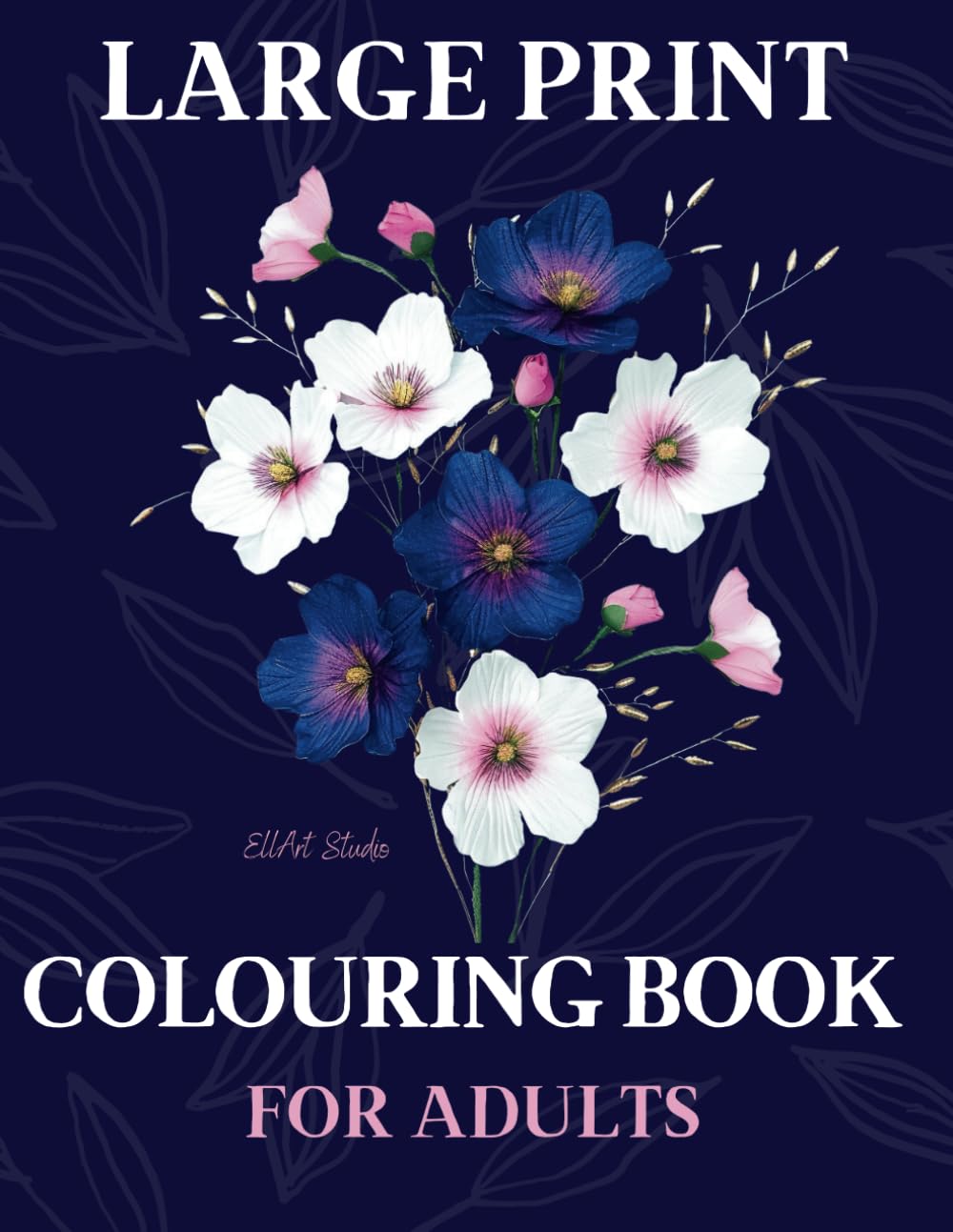 Large Print Colouring Book for Adults: Simply Satisfying Flowers Designs For Seniors, the Elderly, Women and People with Dementia or Alzheimer’s (Simply Satisfying Colouring Books)