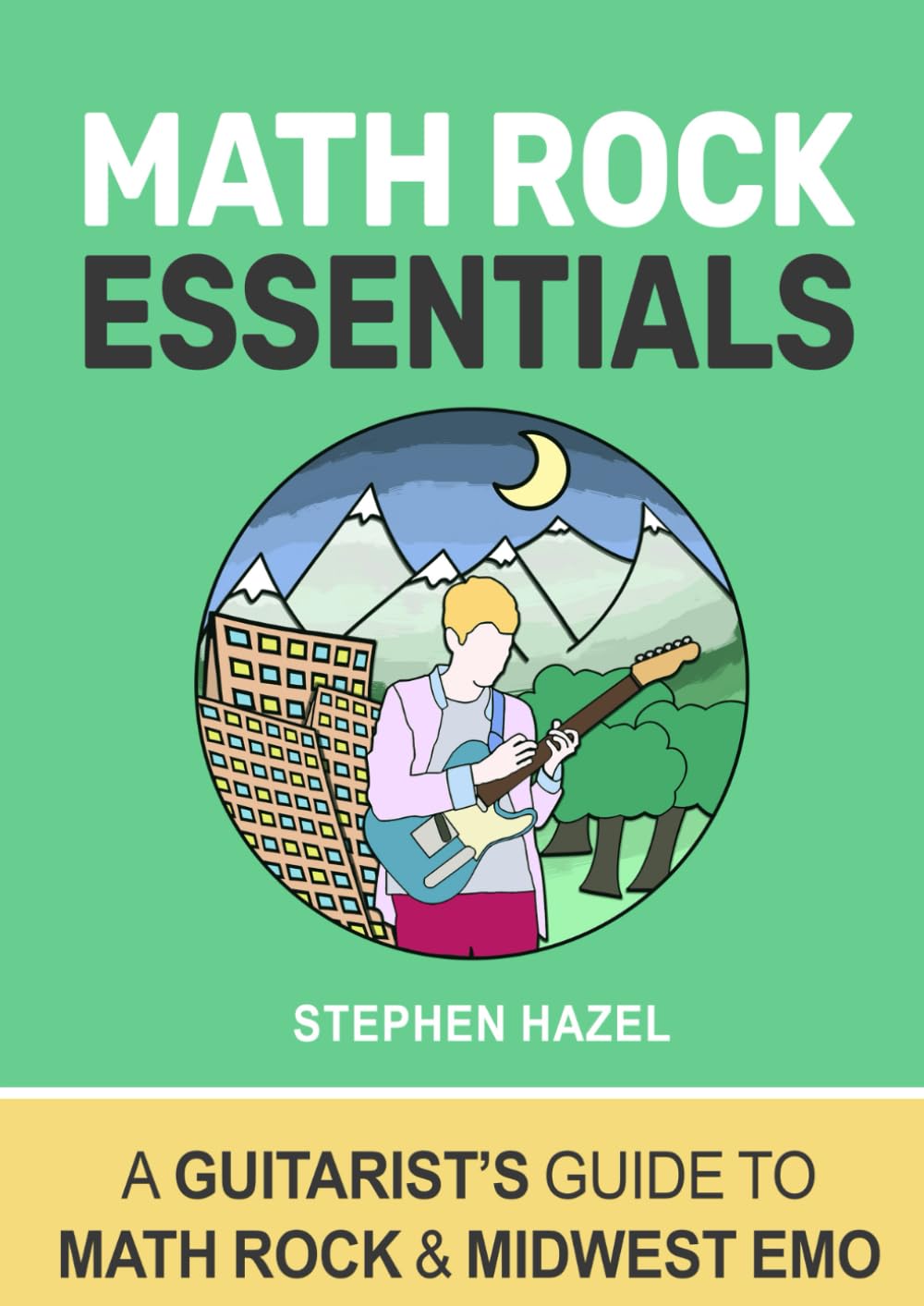 Math Rock Essentials: A Guitarist's Guide to Math Rock & Midwest Emo