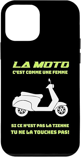 iPhone 12 mini "La moto c'est comme une femme" Humour Motorcycle Motard Case