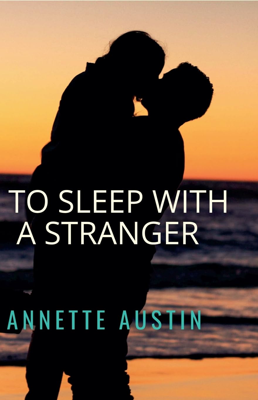 To Sleep With A Stranger: 1 (The Complete Strangers to Fiery Lovers)