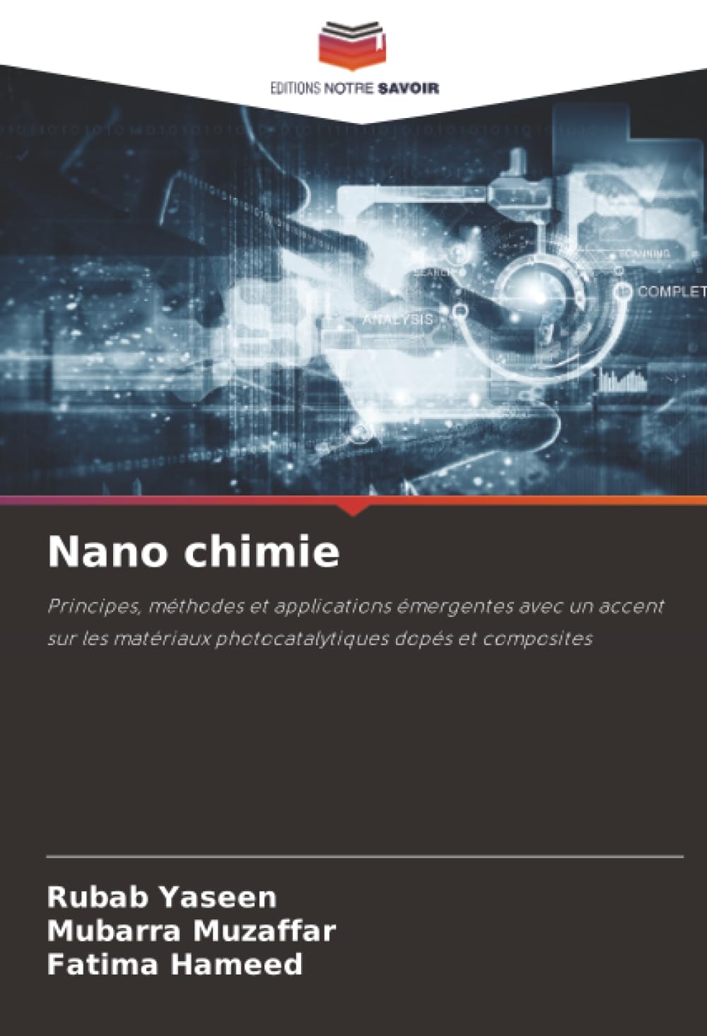 Nano chimie: Principes, méthodes et applications émergentes avec un accent sur les matériaux photocatalytiques dopés et composites