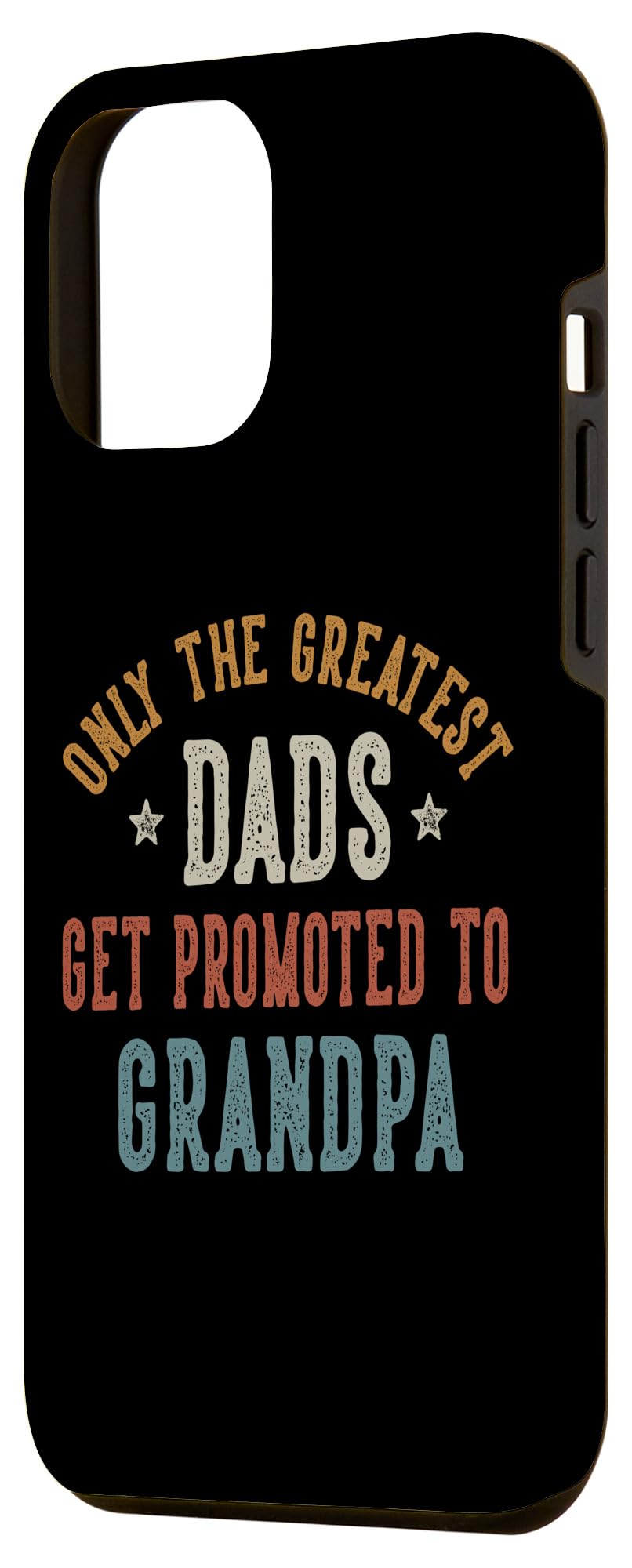 Only The Greatest Dads Get Promoted To Grandpa Father's Day Case for iPhone 13 Pro Max - Image 2
