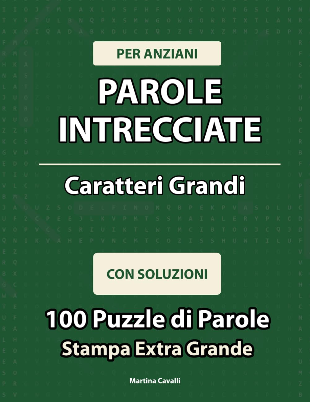 Parole Intrecciate per Anziani: Caratteri Grandi: 100 Puzzle di Parole con Soluzioni — Allenamento Mentale e Relax — Stampa Extra Grande