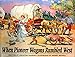 When Pioneer Wagons Rumbled West